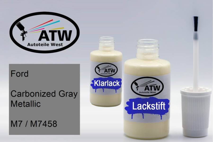 Ford, Carbonized Gray Metallic, M7 / M7458: 20ml Lackstift + 20ml Klarlack - Set, von ATW Autoteile West.
